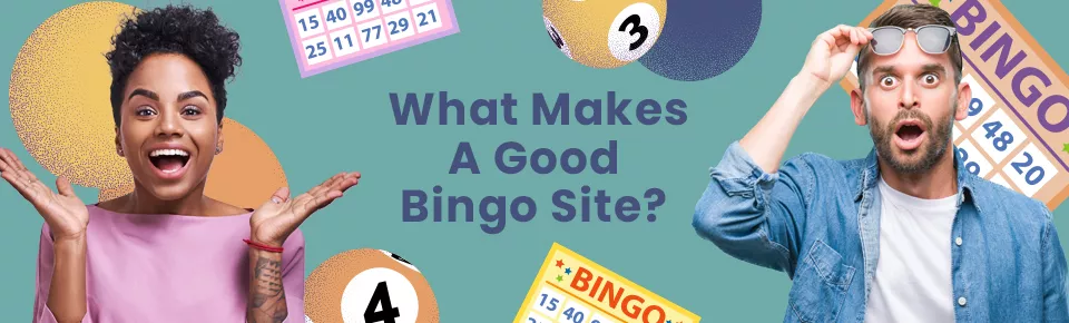 A woman looking happy and a man looking surprised in front of a background of bingo cards and bingo balls. The text reads What Makes a Good Bingo Site