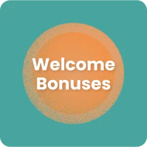Welcome Bonuses
